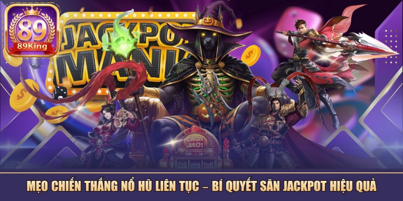 Mẹo Chiến Thắng Nổ Hũ Liên Tục