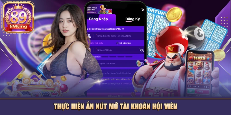 Thực hiện ấn nút mở tài khoản hội viên